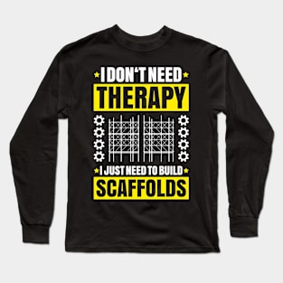 Scaffolder Scaffolding Scaffold Builder Staging Long Sleeve T-Shirt